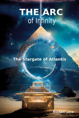 The ARC of Infinity - The Atlantis Stargate