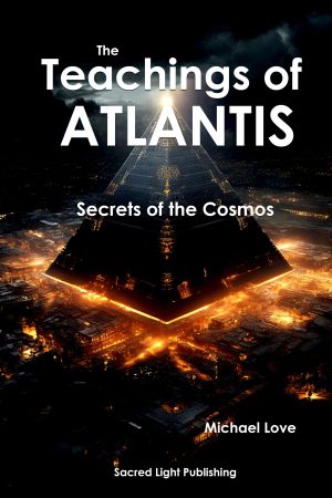 The Teachings Of Atlantis - Secrets of the Cosmos
